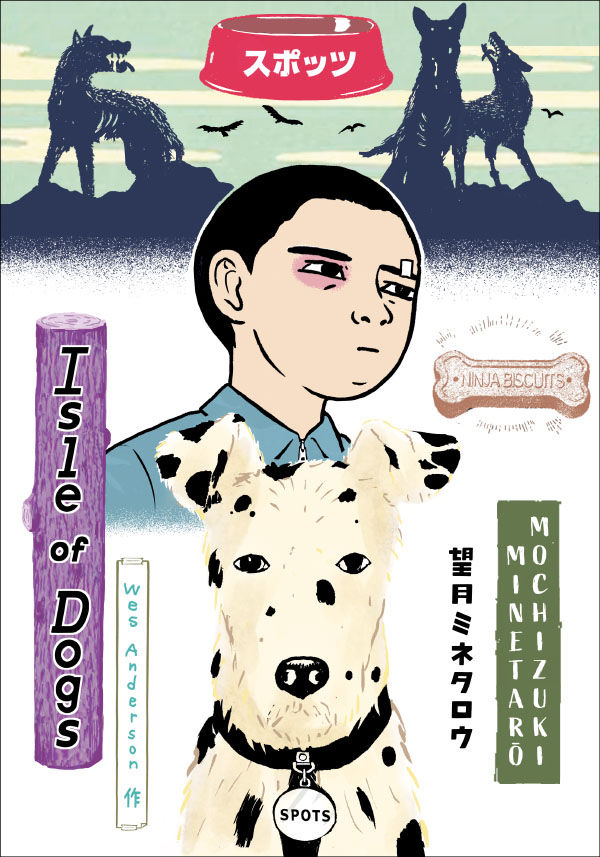 Isle of Dogs by Wes Anderson and Minetaro Mochizuki